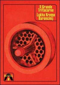 Il grande tritacarne. Con CD-ROM - Lukha B. Kremo - Libro Kipple Officina Libraria 2020, Avatar | Libraccio.it