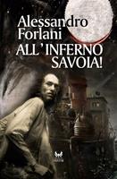   All'inferno Savoia!
