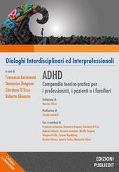 ADHD. Compendio teorico-pratico per i professionisti, i pazienti e i familiari