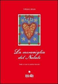 La meraviglia del Natale - Vittorio Bruni, Adelia Mancini - Libro Meta (Treglio) 2012 | Libraccio.it