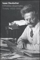 Il profeta disarmato: Trotskij 1922-1932