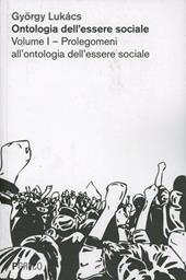 Ontologia dell'essere sociale. Vol. 1: Prolegomeni all'ontologia dell'essere sociale
