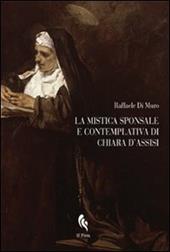 La mistica sponsale e contemplativa di Chiara d'Assisi