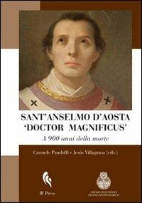 Sant'Anselmo d'Aosta «Doctor Magnificus». A 900 anni dalla morte  - Libro If Press 2011, Atti di Congresso | Libraccio.it
