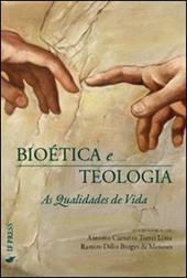 Bioética e teologia. As qualidades de vida. Ediz. italiana e portoghese