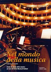 Nel mondo della musica. Corso di storia della musica. Per il Liceo musicale. Con CD-ROM. Vol. 2