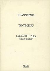 Dhammapada-Tao te ching-La grande opera