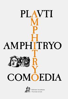 Amphitryo comoedia - T. Maccio Plauto - Libro Edizioni Accademia Vivarium Novum 2003 | Libraccio.it