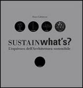 Sustainwhat's? L'equivoco dell'architettura sostenibile