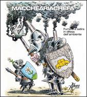 Maccheariachefa. Fumetti e satira in difesa dell'ambiente
