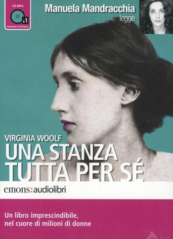 Una stanza tutta per sé letto da Manuela Mandracchia. Audiolibro. CD Audio formato MP3 - Virginia Woolf - Libro Emons Edizioni 2011, Classici | Libraccio.it