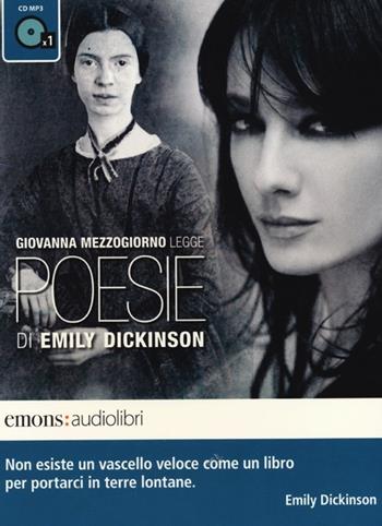 Poesie letto da Giovanna Mezzogiorno. Audiolibro. CD Audio formato MP3 - Emily Dickinson - Libro Emons Edizioni 2013, Classici | Libraccio.it