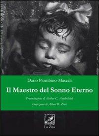 Il maestro del sonno eterno - Dario Piombino Mascali - Libro La Zisa 2010 | Libraccio.it