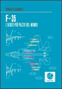 F-35. L'aereo più pazzo del mondo - Francesco Vignarca - Libro Round Robin Editrice 2013, Fuori rotta | Libraccio.it