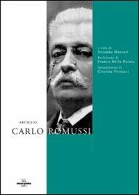 Inventario dell'archivio Carlo Romussi 1847-1913  - Libro Edizioni Visual Grafika 2008 | Libraccio.it