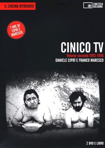 Cinico tv. Con DVD. Vol. 2: 1993-1996 - Daniele Ciprì, Franco Maresco - Libro Edizioni Cineteca di Bologna 2013, Il cinema ritrovato | Libraccio.it