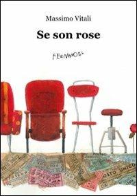 Se son rose - Massimo Vitali - Libro Fernandel 2011, Fernandel | Libraccio.it