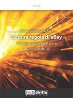 La dura regola di eBay. Tra sospensioni legittime e abusi contrattuali