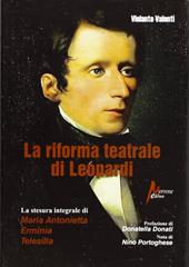 La riforma teatrale di Leopardi. La stesura integrale di «Maria Antonietta», «Erminia», «Telesilla»