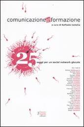 Comunicazione informazione. 25 saggi per un social network glocale