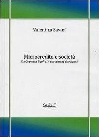 Microcredito e società. Da Grameen Bank alle esperienze abruzzesi - Valentina Savini - Libro Ceris 2012 | Libraccio.it