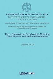 Three dimensional geophysical modelling: from physics to numerical simulation