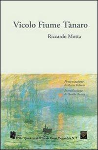 Vicolo fiume Tànaro - Riccardo Motta - Libro I Libri di Emil 2011 | Libraccio.it