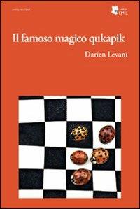 Il famoso magico qukapik - Darien Levani - Libro I Libri di Emil 2011, Composizioni | Libraccio.it