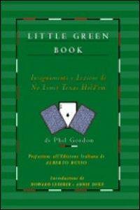 Little green book. Insegnamenti e lezioni di no limit Texas hold'em - Phil Gordon - Libro DGS3 2008 | Libraccio.it