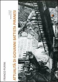 Attualità di Giovanni Battista Piranesi - Franco Purini - Libro Libria 2008, Mosaico | Libraccio.it