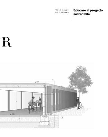 Educare al progetto sostenibile - Paola Gallo, Rosa Romano - Libro Dip. di Architettura (Firenze) 2017 | Libraccio.it