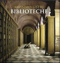 Biblioteche. Ediz. italiana e inglese - Massimo Listri - Libro Edizioni Sabinae 2012, Arte | Libraccio.it
