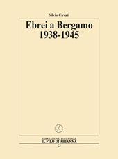 Ebrei a Bergamo 1938-1945