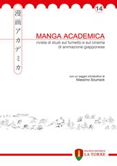 Manga Academica. Rivista di studi sul fumetto e sul cinema di animazione giapponese (2021). Vol. 14