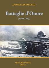 Battaglie d'onore. Scontri della seconda guerra mondiale (1940-'43)