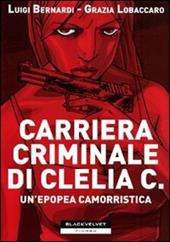 Carriera criminale di Clelia C. Un'epopea camorristica