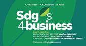 SDGs 4 business. Guida pratica per aziende del settore agroalimentare alla creazione di valore sostenibile a partire dai Sustainable Development Goals