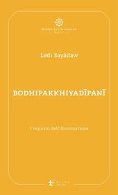 Bodhipakkhiyadipani. I requisiti dell’illuminazione