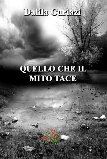 Quello che il mito tace - Dalila Curiazi - Libro Evoè 2014, Saggio e critica | Libraccio.it