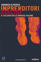 Imprenditori suicidi. Il collasso delle imprese italiane