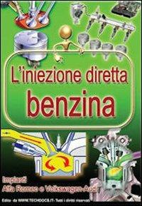 L' iniezione diretta benzina. Impianti Alfa Romeo e Volkswagen-Audi - Gianpaolo Riva - Libro M.T.E. Edu 2010, Tecnica di TechDocs | Libraccio.it