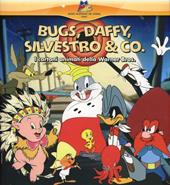 Bugs, Daffy, Silvestro e Co. I cartoni animati della Warner Bros