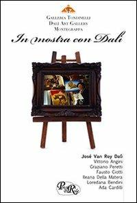In mostra con Dalì. Catalogo della mostra - José Van Roy Dalí - Libro PensieriParole 2010 | Libraccio.it