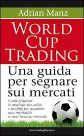 World cup trading. Una guida per segnare sui mercati