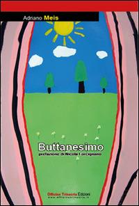 Buttanesimo - Adriano Meis - Libro Officina Trinacria 2014, I vascelli | Libraccio.it