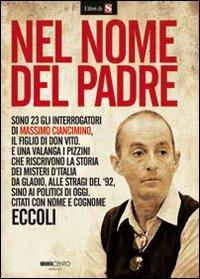 Nel nome del padre  - Libro Novantacento 2010, I libri di s | Libraccio.it