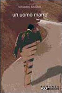 Un uomo marrò - Massimo Savona - Libro Pulp 2009, Narrativa | Libraccio.it