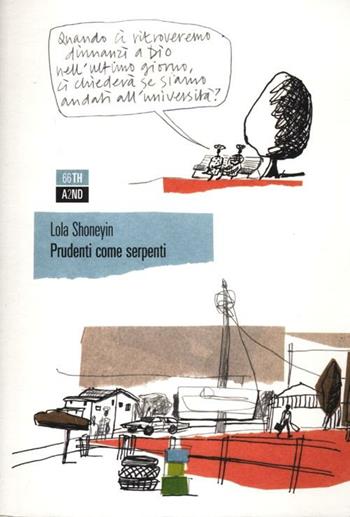 Prudenti come serpenti - Lola Shoneyin - Libro 66thand2nd 2012, Bazar | Libraccio.it