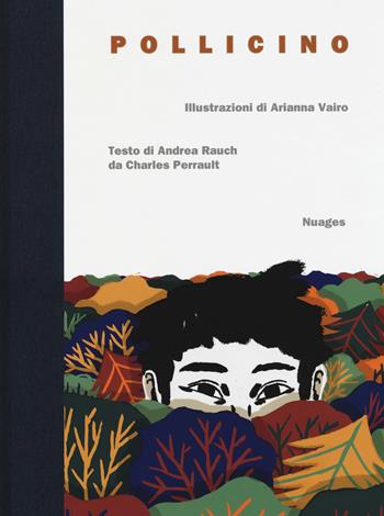Pollicino. Ediz. a colori - Andrea Rauch - Libro Nuages 2017, Piccoli classici | Libraccio.it