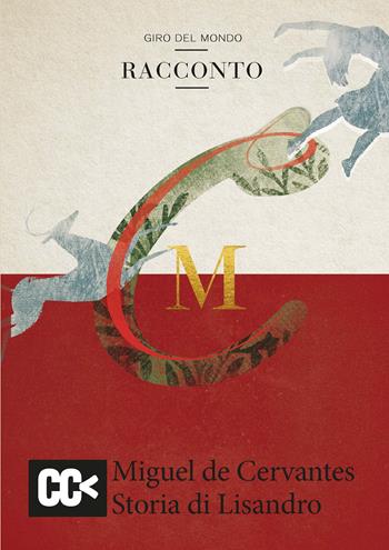 Storia di Lisandro - Miguel de Cervantes - Libro CartaCanta 2016, Cantastorie | Libraccio.it